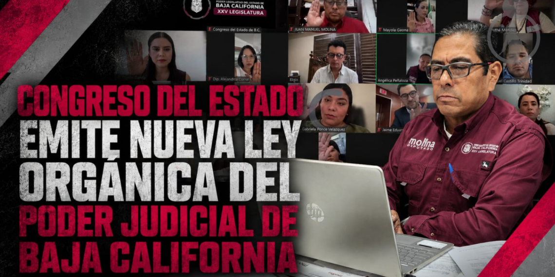 CONGRESO DEL ESTADO EMITE NUEVA LEY ORGÁNICA DEL PODER JUDICIAL DE BAJA CALIFORNIA