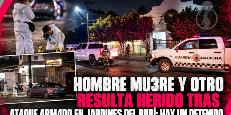 Hombre muere y otro resulta herido tras ataque armado en Jardines del Rubí; hay un detenido