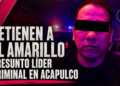 Detienen a ‘El Amarillo’, presunto líder criminal en Acapulco