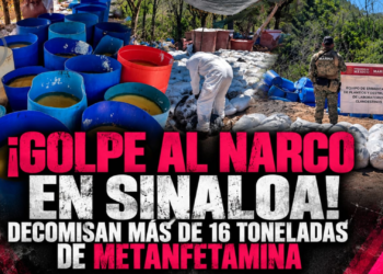 ¡Golpe al narco en Sinaloa! decomisan más de 16 toneladas de metanfetamina