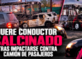 Muere conductor calcinado tras impactarse contra camión de pasajeros en carretera a San Felipe