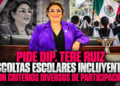 PIDE DIP. TERE RUIZ ESCOLTAS ESCOLARES INCLUYENTES, CON CRITERIOS DIVERSOS DE PARTICIPACIÓN