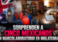 Sorprenden a cinco mexicanos en narcolaboratorio en Inglaterra
