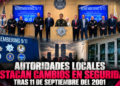 Autoridades locales destacan cambios en seguridad tras 11 de septiembre del 2001
