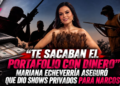 “Te sacaban el portafolio con dinero”: Mariana Echeverría aseguró que dio shows privados para narcos