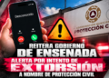 Reitera Gobierno de Ensenada alerta por intento de extorsión a nombre de Protección Civil