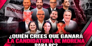 ¿Quién crees que ganará la candidatura de Morena para BC?
