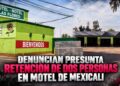 Denuncian presunta retención de dos personas en motel de Mexicali; pedirían dinero por su liberación
