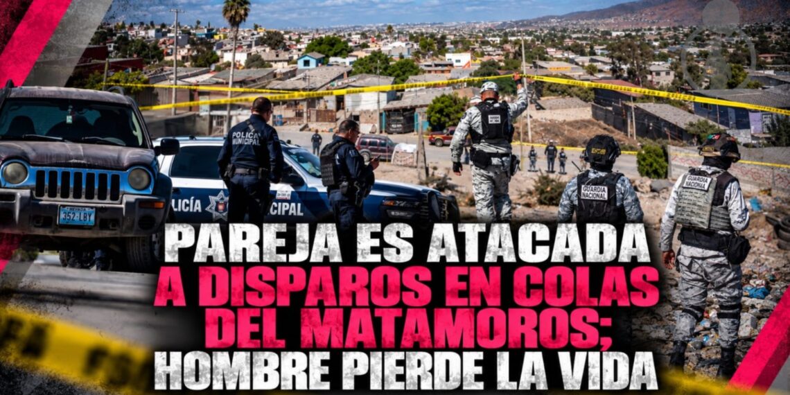 Pareja es a tacada a disparos en Colas del Matamoros; hombre pierde la vida