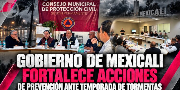 GOBIERNO DE MEXICALI FORTALECE ACCIONES DE PREVENCIÓN ANTE TEMPORADA DE TORMENTAS