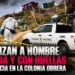 Localizan a hombre sin vida y con huellas de violencia en la colonia Obrera