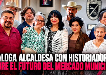 DIALOGA ALCALDESA CON HISTORIADORES SOBRE EL FUTURO DEL MERCADO MUNICIPAL