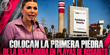 Colocan la primera piedra de la desaladora en Playas de Rosarito