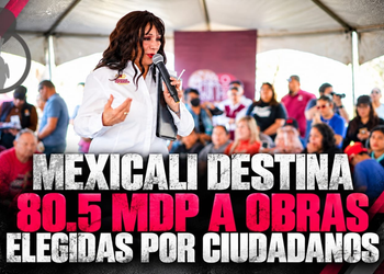 Mexicali destina 80.5 mdp a obras elegidas por ciudadanos
