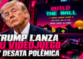 Trump lanza su videojuego y desata polémica