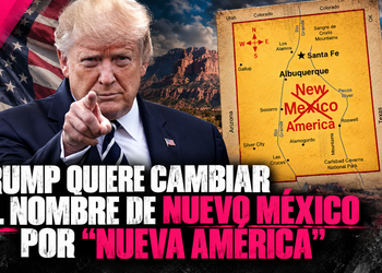 Trump quiere cambiar el nombre de Nuevo México por “Nueva América”