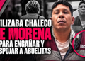 Utilizaba chaleco de Morena para engañar y despojar a abuelitas