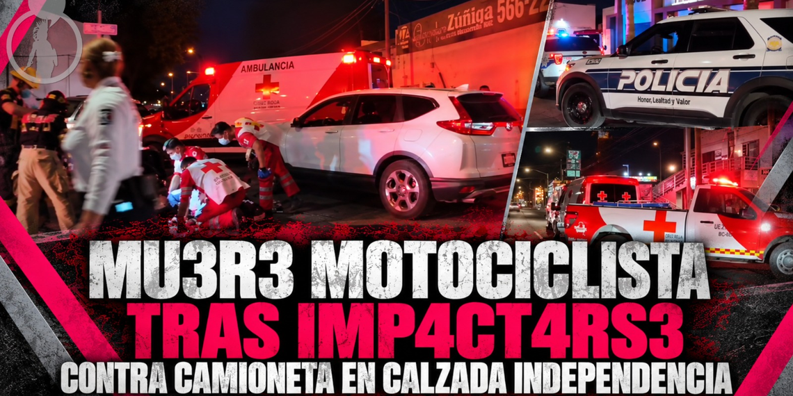 Muere motociclista tras impactarse contra camioneta en Calzada Independencia