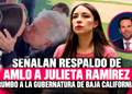 Señalan respaldo de AMLO a Julieta Ramírez rumbo a la gubernatura de Baja California