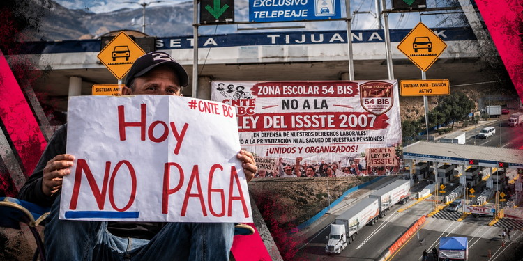 Maestros de la CNTE vuelven a tomar caseta Tijuana-Tecate; siguen sin recibir pago interinos