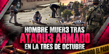 Hombre muere tras ataque armado en la colonia Tres de Octubre