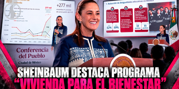Sheinbaum destaca programa “Vivienda para el bienestar”