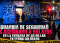 Guardia de seguridad es asesinado a balazos en la entrada de un billar en Cerro Colorado