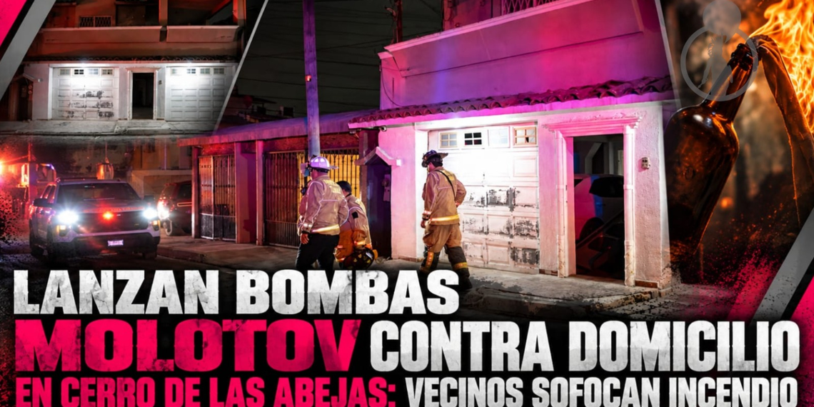 Lanzan bombas molotov contra domicilio en Cerro de las Abejas; vecinos sofocan incendio