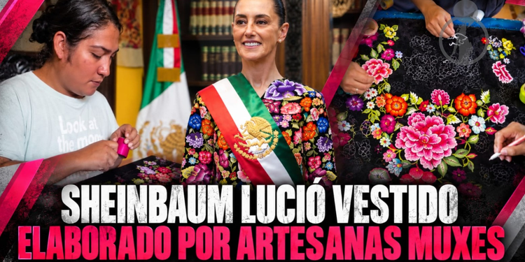 Atuendo que utilizó Sheinbaum durante el Grito de Independencia fue elaborado por artesanas muxes