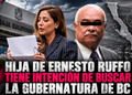 Hija de Ernesto Ruffo tiene intención de buscar la gubernatura de BC