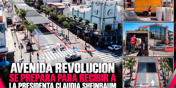 Avenida Revolución se prepara para recibir a la presidenta Claudia Sheinbaum