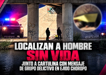 Localizan a hombre sin vida junto a cartulina con mensaje de grupo delictivo en ejido Choropo