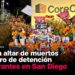 Instalan altar de muertos en centro de detención de migrantes en San Diego