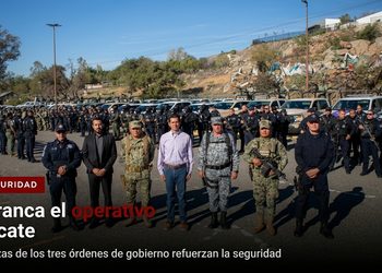 Arranca el operativo Tecate: fuerzas de los tres órdenes de gobierno refuerzan la seguridad