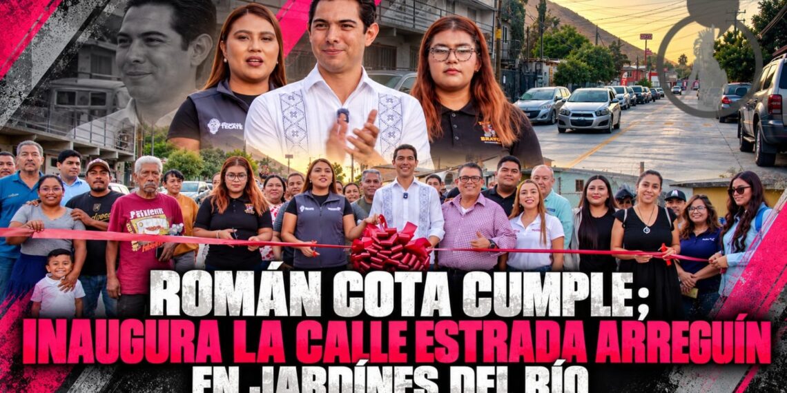 ROMÁN COTA CUMPLE; INAUGURA LA CALLE ESTRADA ARREGUÍN EN JARDÍNES DEL RÍO