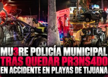 Muere policía municipal tras quedar prensado en aparatoso accidente en Playas de Tijuana; mujer resulta grave