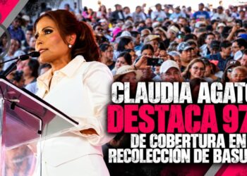 Ante más de 3 mil personas, Claudia Agatón destaca 97% de cobertura en recolección de basura