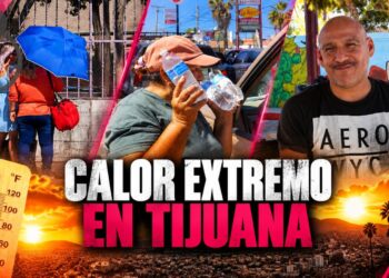 Calor extremo en Tijuana, trabajadores enfrentan jornadas bajo el sol