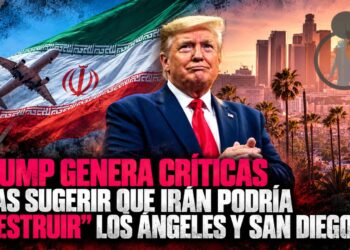 Trump genera críticas tras sugerir que Irán podría “destruir” Los Ángeles y San Diego