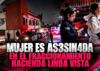 Mujer es asesinada en el fraccionamiento Hacienda Linda Vista