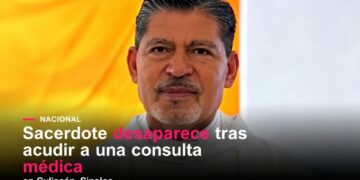Sacerdote desaparece tras acudir a una consulta médica en Culiacán, Sinaloa