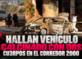 Hallan vehículo calcinado con dos cuerpos en el Corredor 2000