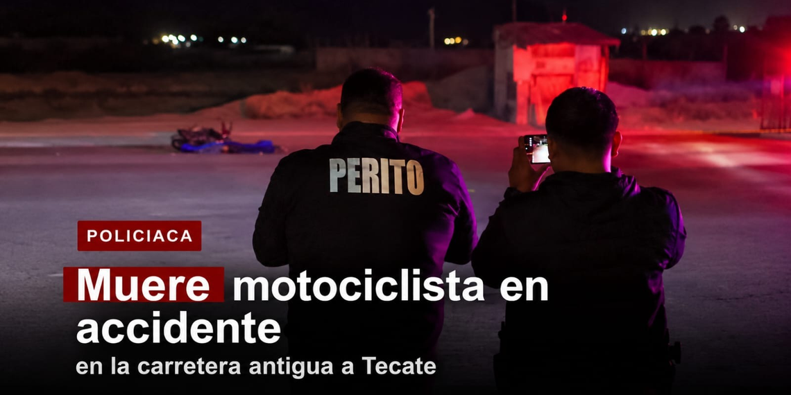 Muere motociclista en accidente en la carretera antigua a Tecate