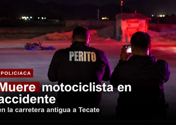 Muere motociclista en accidente en la carretera antigua a Tecate