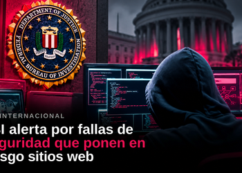 FBI alerta por fallas de seguridad que ponen en riesgo sitios web