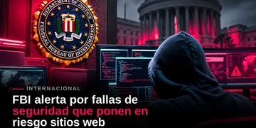 FBI alerta por fallas de seguridad que ponen en riesgo sitios web