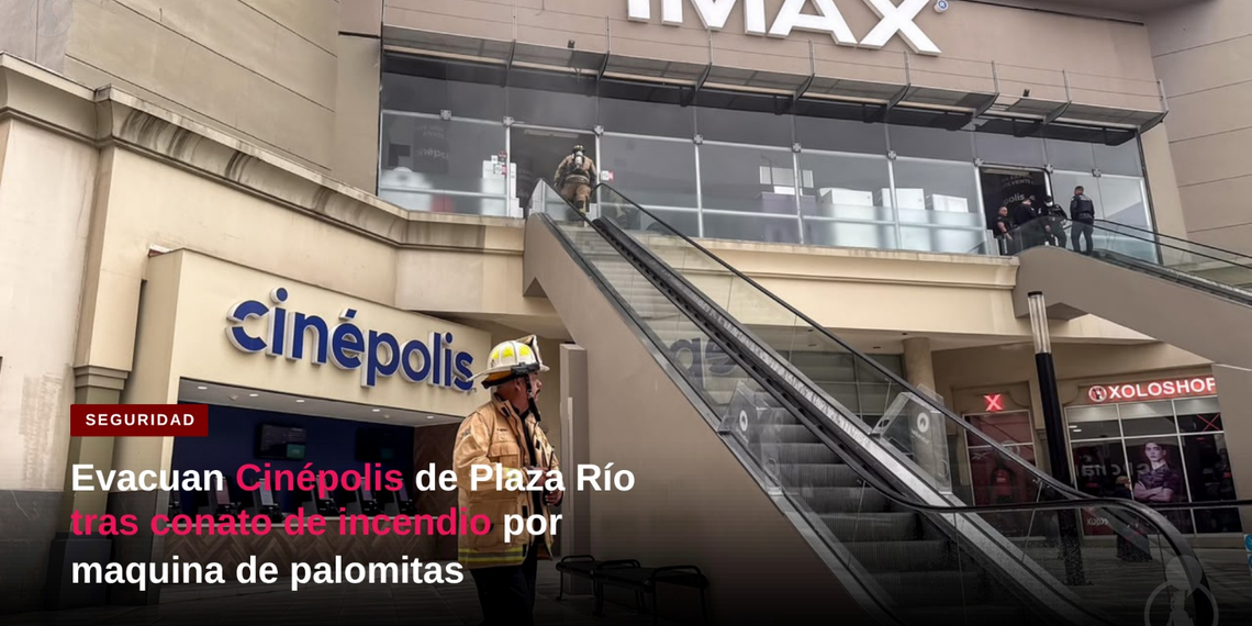 Evacuan Cinépolis de Plaza Río tras conato de incendio en máquina de palomitas