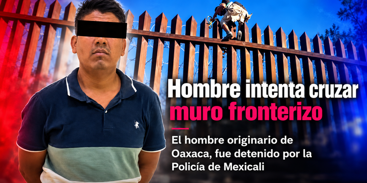 Detienen a hombre tras intentar cruzar cerco fronterizo en Mexicali