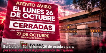 Será día inhábil el lunes 26 de octubre para personal del XXV Ayuntamiento de Tijuana