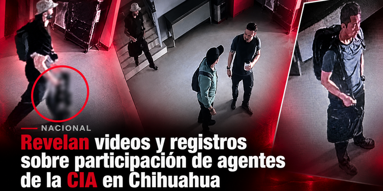 Revelan videos y registros sobre participación de agentes de la CIA en Chihuahua